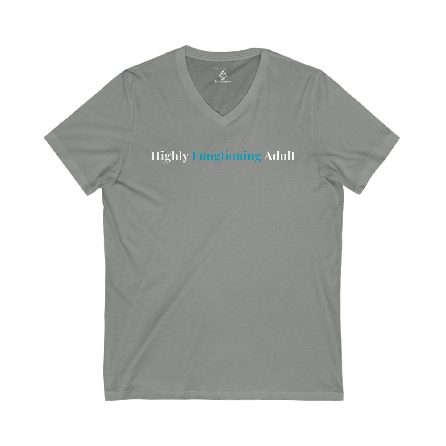 Highly Fungtioning Adult-Unisex Short Sleeve V-Neck Tee