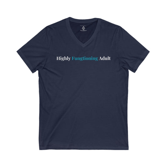 Highly Fungtioning Adult-Unisex Short Sleeve V-Neck Tee